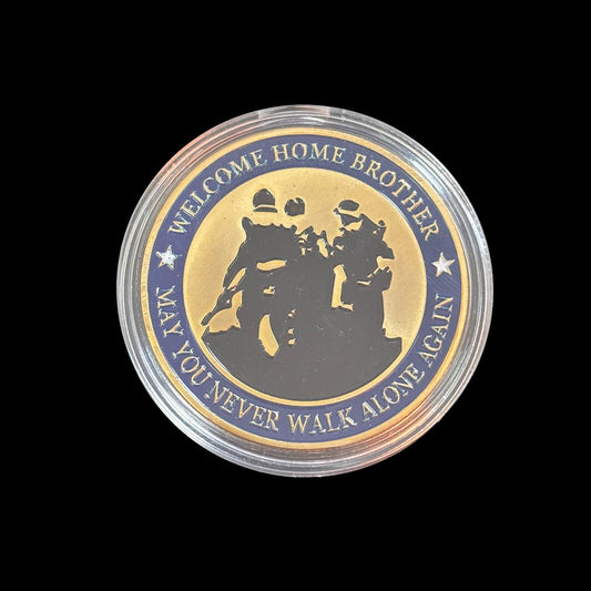 WELCOME HOME BROTHER MAY YOU NEVER WALK ALONE AGAIN Challenge Coin 1